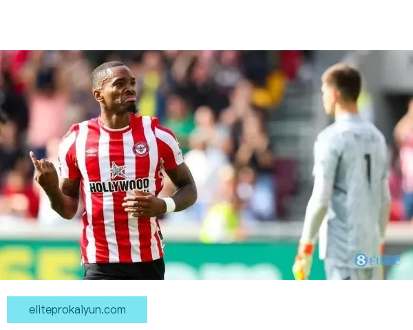 英超布伦特福德转会窗动态分析与球队未来展望